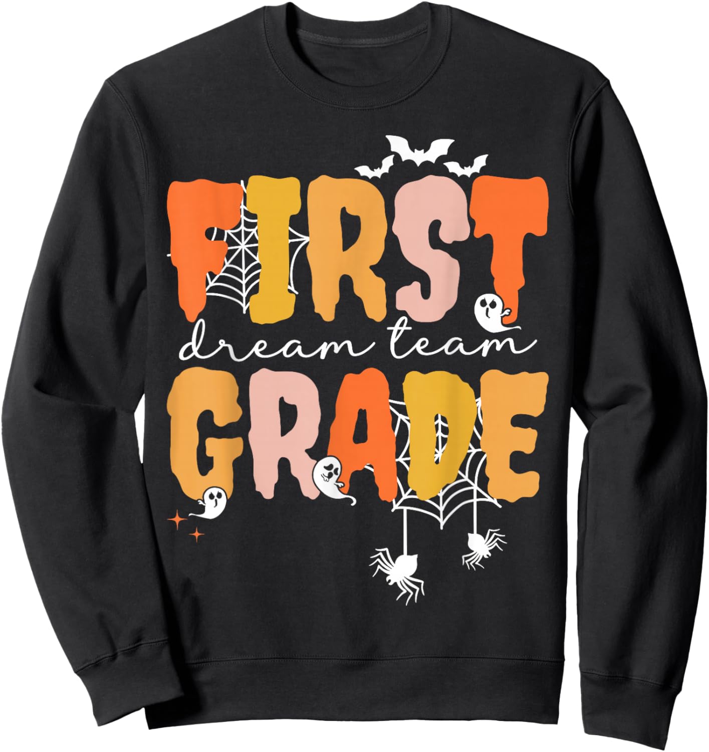 First Grade Dream Retro Team Fall Halloween Spooky Teachers Sweatshirt - Sweatshirt | Black