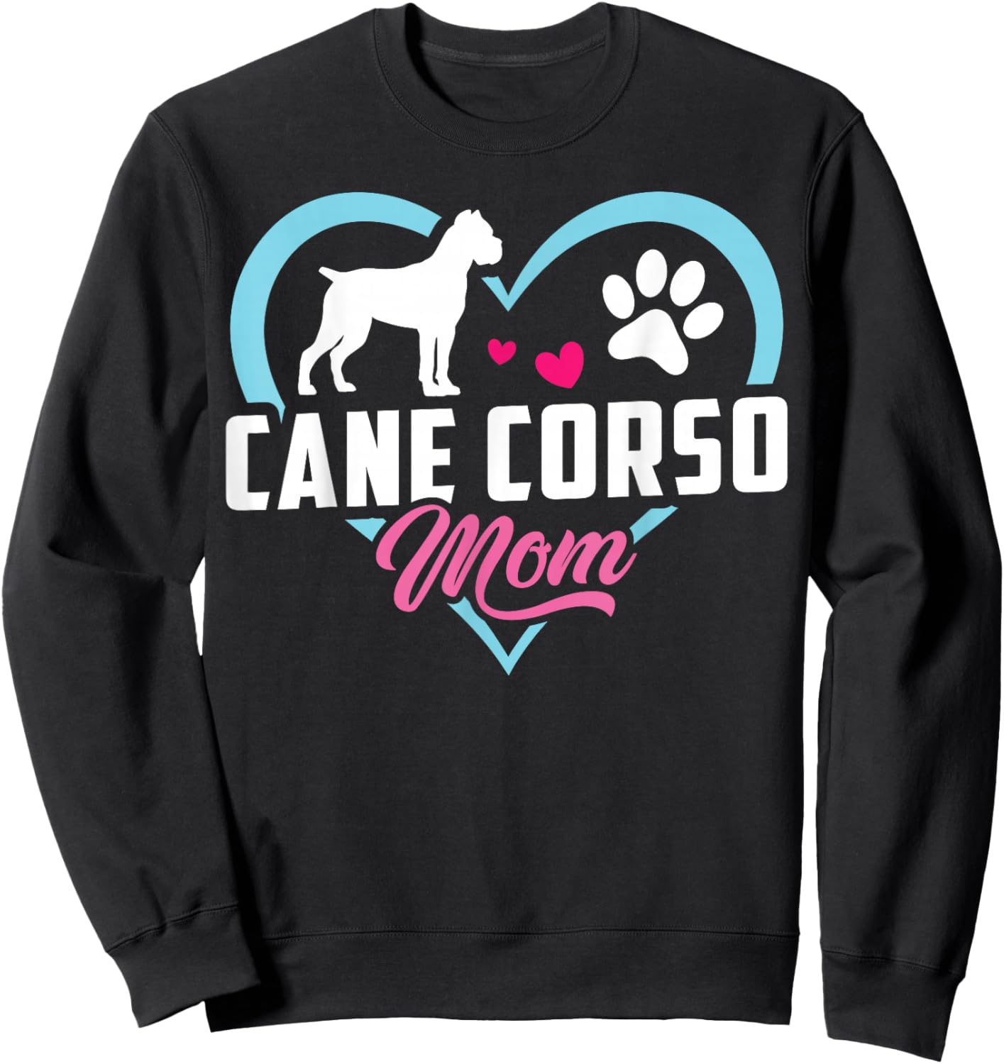 Cane Corso Mom Cane Corso Heart Sweatshirt - Sweatshirt | Black