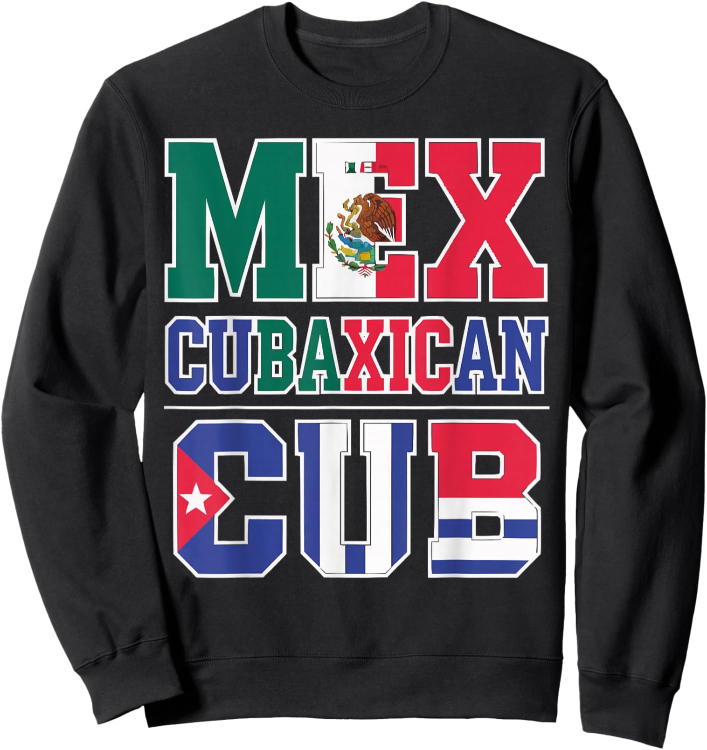 Half Cuban Half Mexican Country Mexico Flag Cuba Sweatshirt - Sweatshirt | Black