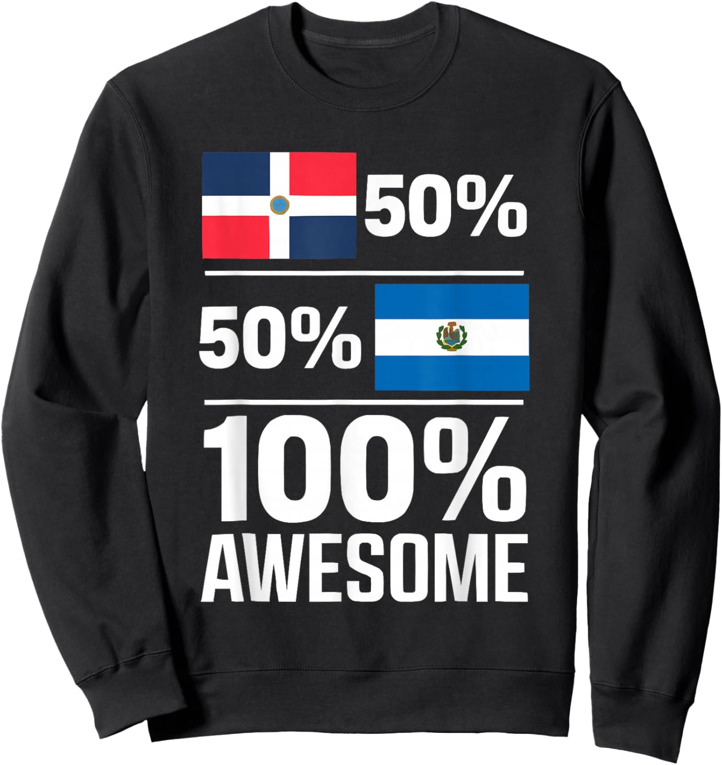 Half Salvadorian Half Dominican Republic Flag El Salvador Sweatshirt - Sweatshirt | Black