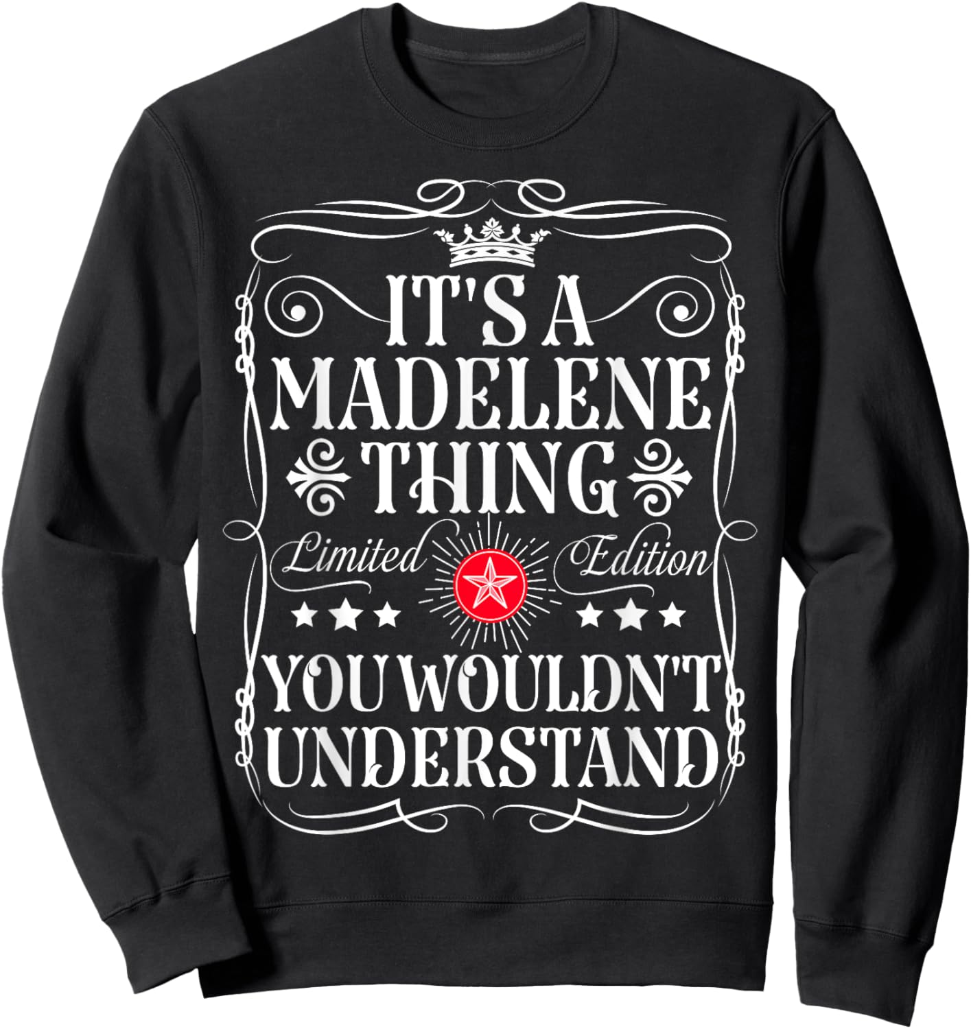 Madelene Name Its A Madelene Thing You Wouldn't Understand Sweatshirt - Sweatshirt | Black
