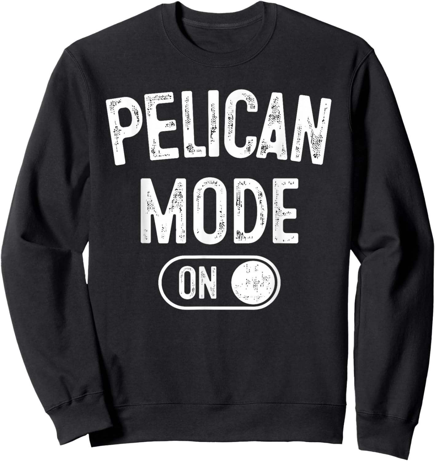 Pelican Mode On Costume Funny Fish Catcher Gift Animal Lover Sweatshirt - Sweatshirt | Black