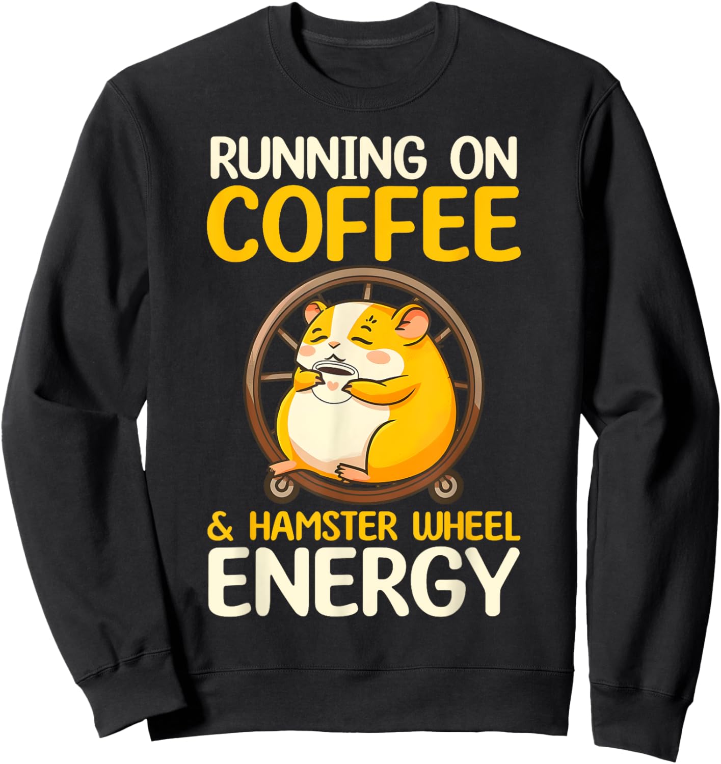 Hamster Coffee Energy Running Hamster Costume Sweatshirt - Sweatshirt | Black