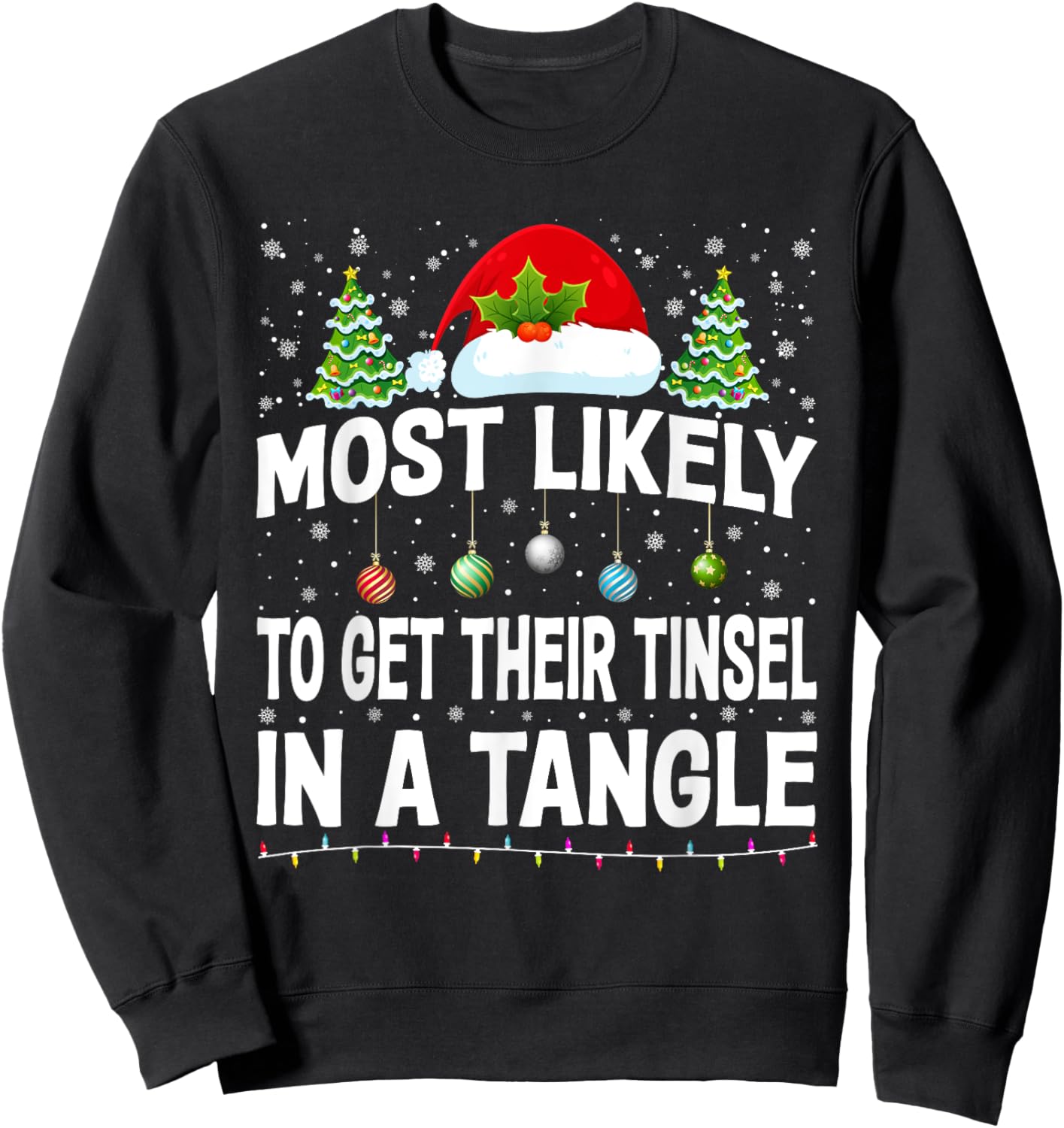 Most Likely To Get Their Tinsel In A Tangle Christmas Pajama Sweatshirt - Sweatshirt | Black
