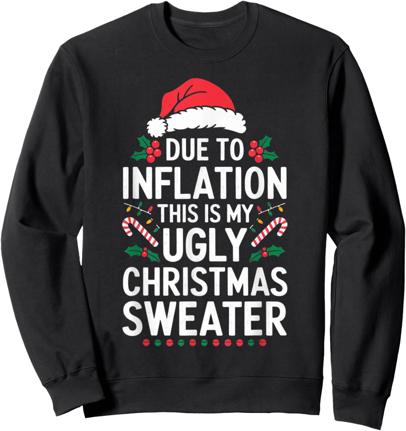 Due to Inflation Ugly Christmas Sweaters Women Gifts Sweatshirt - Sweatshirt | Black
