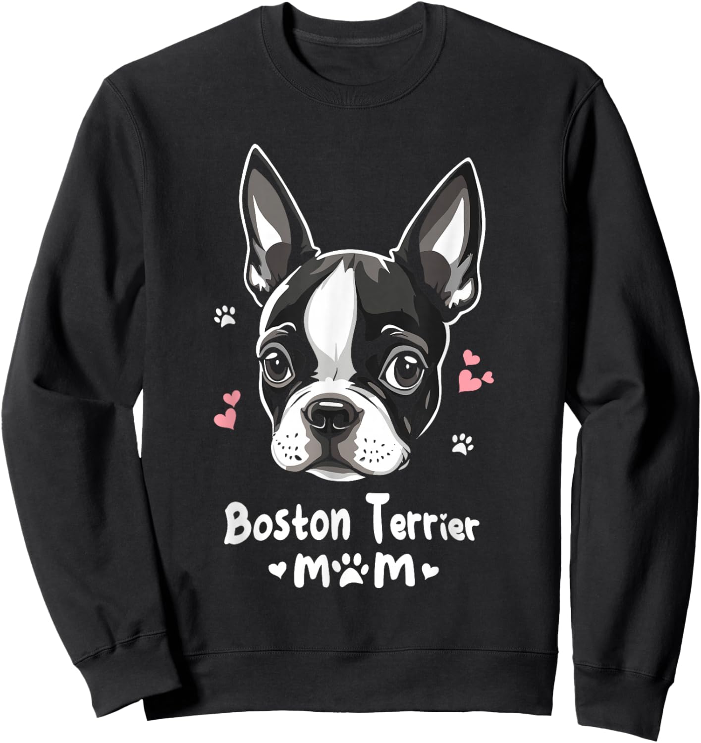 Boston Terrier Mom Boston Bull Bostie Dog Sweatshirt - Sweatshirt | Black