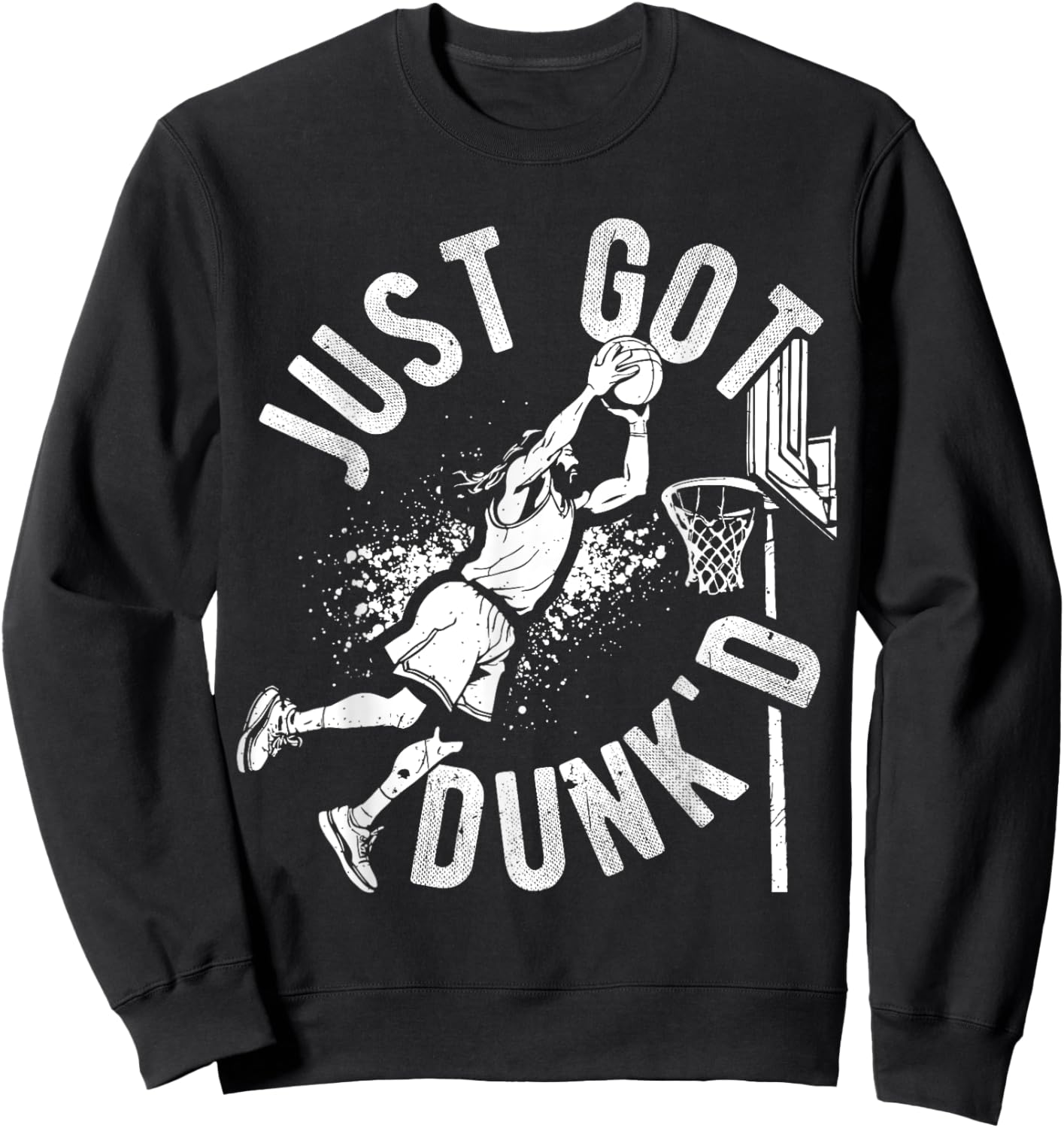 JUST GOT DUNK'D Basketball Jesus Dunking Sweatshirt - Sweatshirt | Black