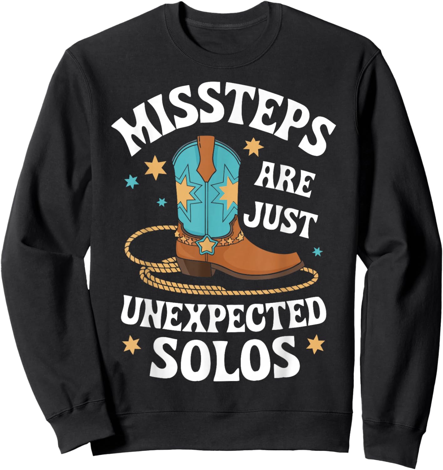 Line Dancing Missteps Are Just Unexpected Solos Line Dancer Sweatshirt - Sweatshirt | Black