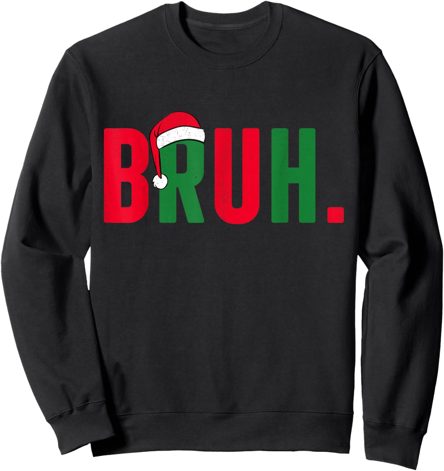 Bruh Christmas for Teen Boys Funny Meme Saying Bro Greeting Sweatshirt - Sweatshirt | Black