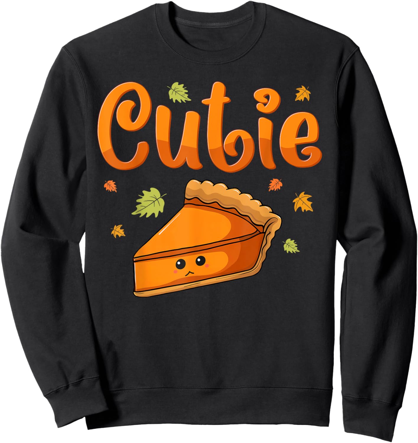 Pie Day Pi Day Thanksgiving Cutie Pumpkin Pie Cutie Cute Pie Sweatshirt - Sweatshirt | Black