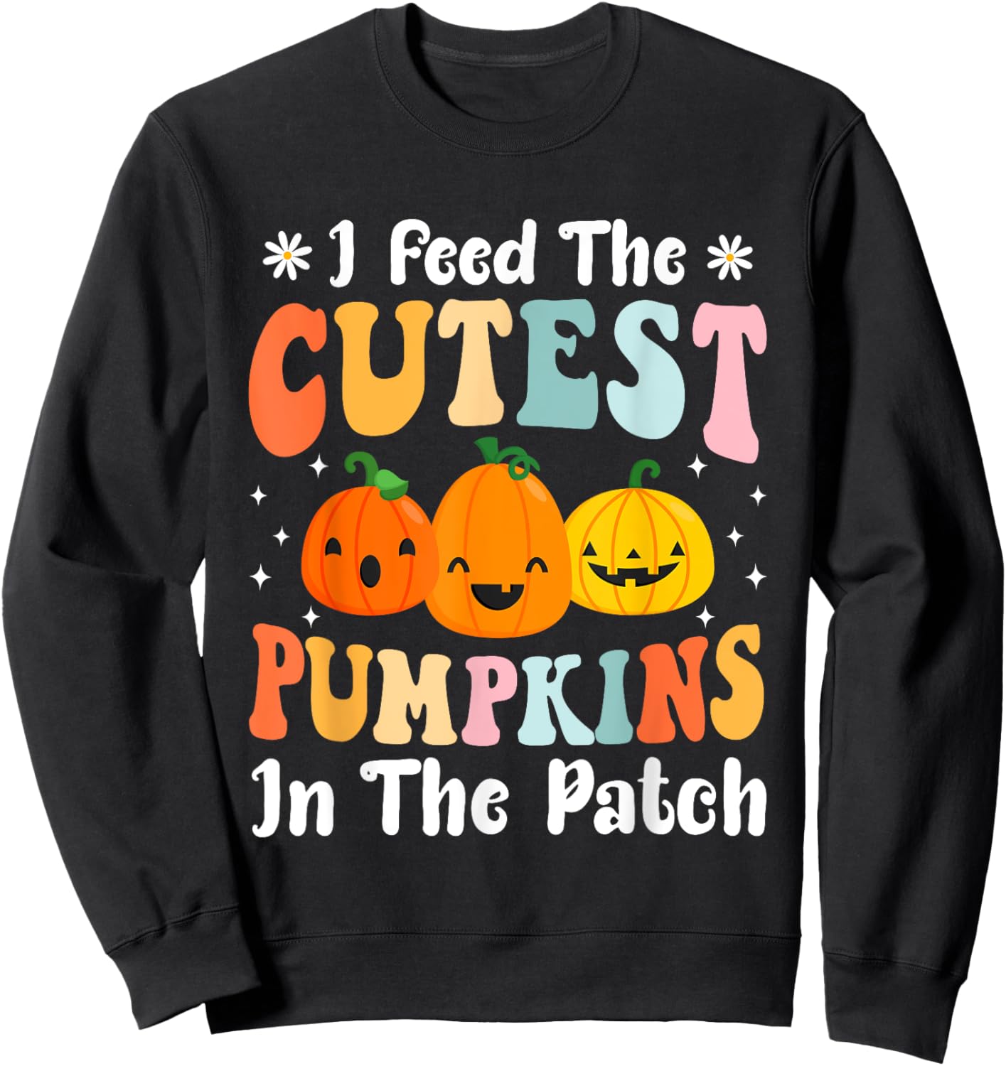 I Feed Cutest Pumpkins In The Patch Lunch Lady Halloween Sweatshirt - Sweatshirt | Black