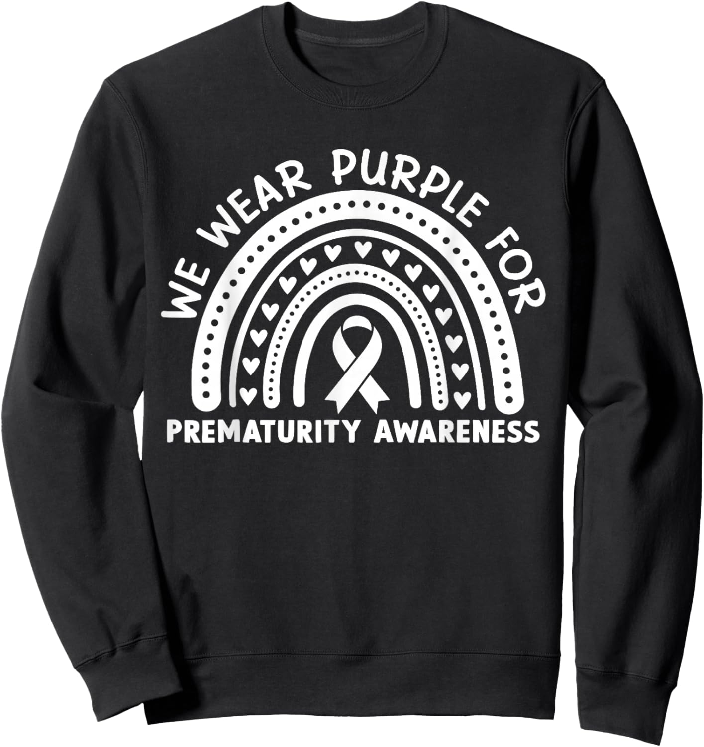 We Wear Purple for Preemie Prematurity Awareness Sweatshirt - Sweatshirt | Black