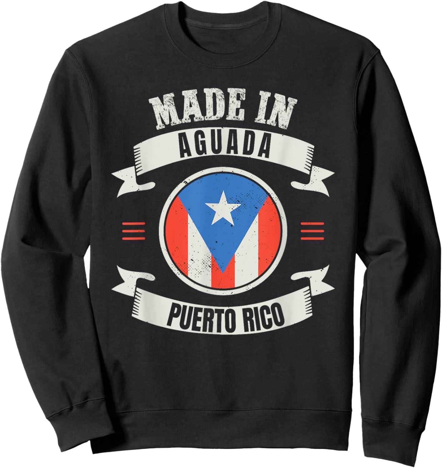 Boricua Aguadeño Puerto Rico Gift - Made In Aguada Sweatshirt - Sweatshirt | Black