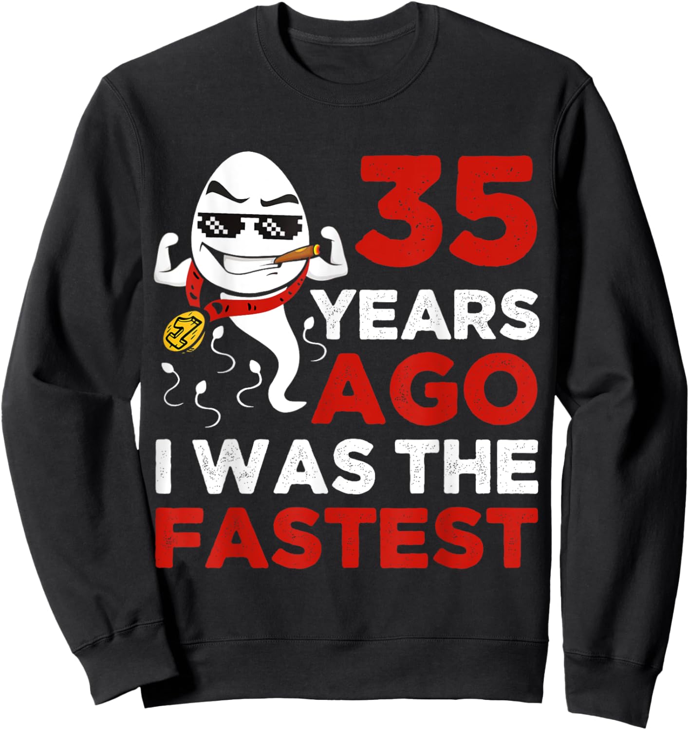 Funny 35th Birthday 35 Years Ago I Was The Fastest Him Sweatshirt - Sweatshirt | Black