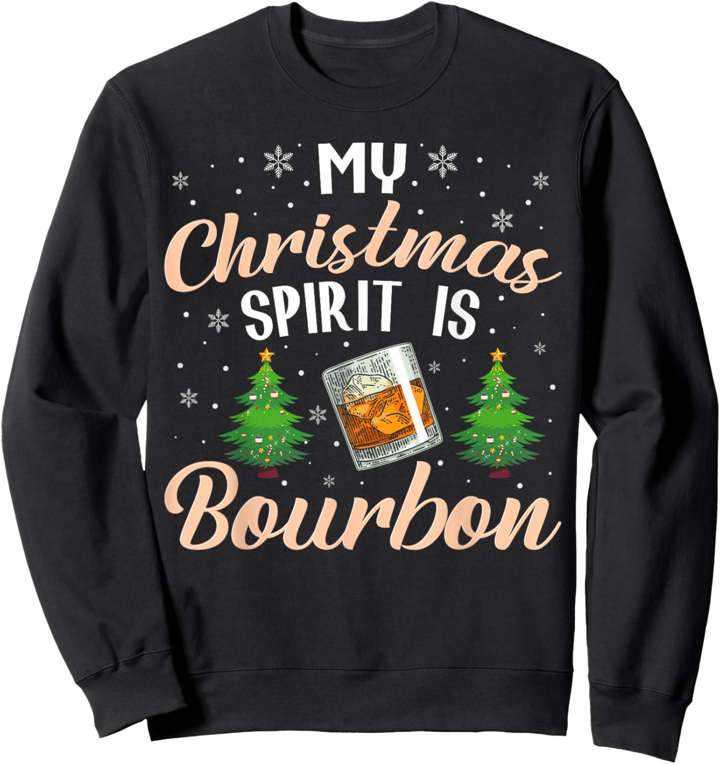 Christmas Bourbon Drinker My Christmas Spirit is Bourbon Sweatshirt - Sweatshirt | Black