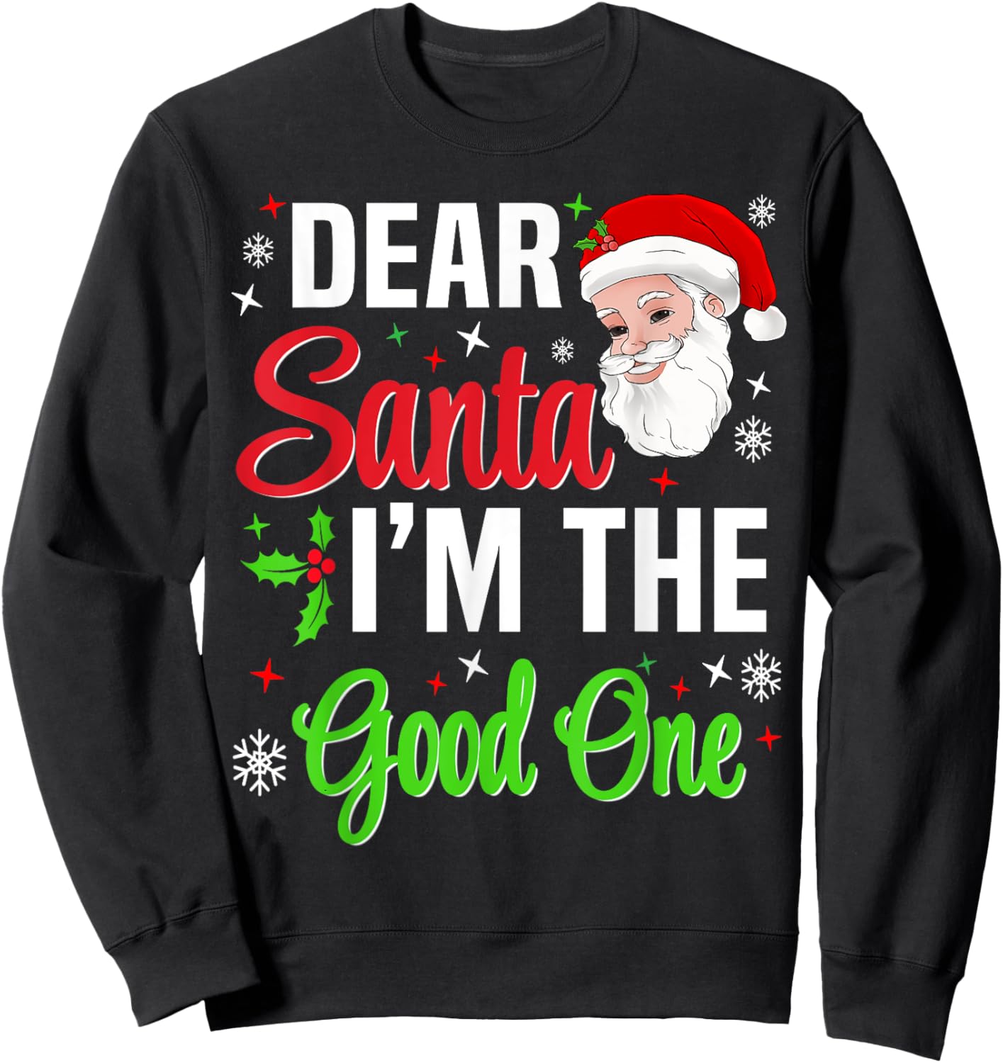 Dear Santa I'm The Good One Christmas Men Women Kids Xmas Sweatshirt - Sweatshirt | Black