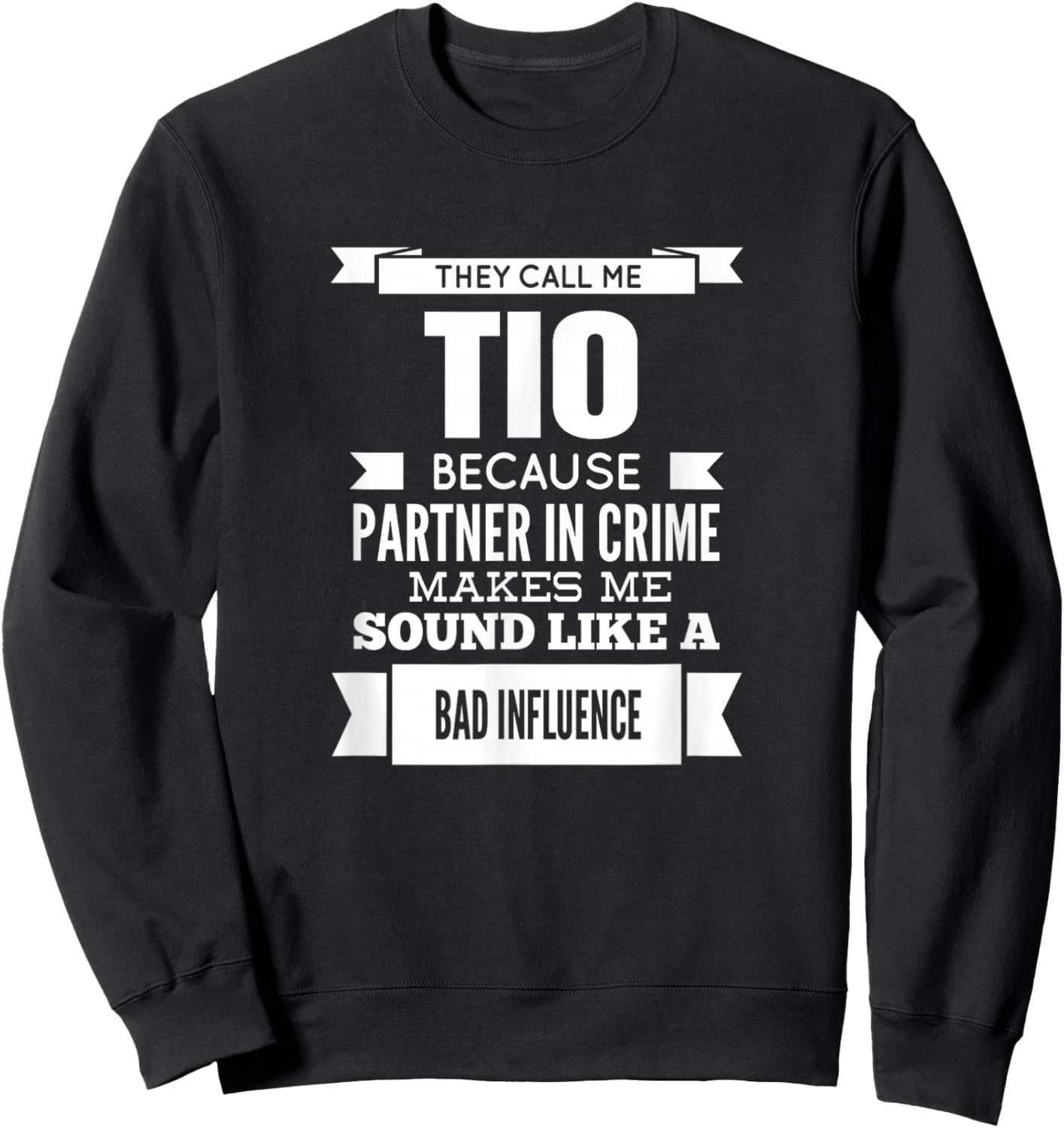 They Call Me Tio Mexican Spanish Uncle Sweatshirt - Sweatshirt | Black