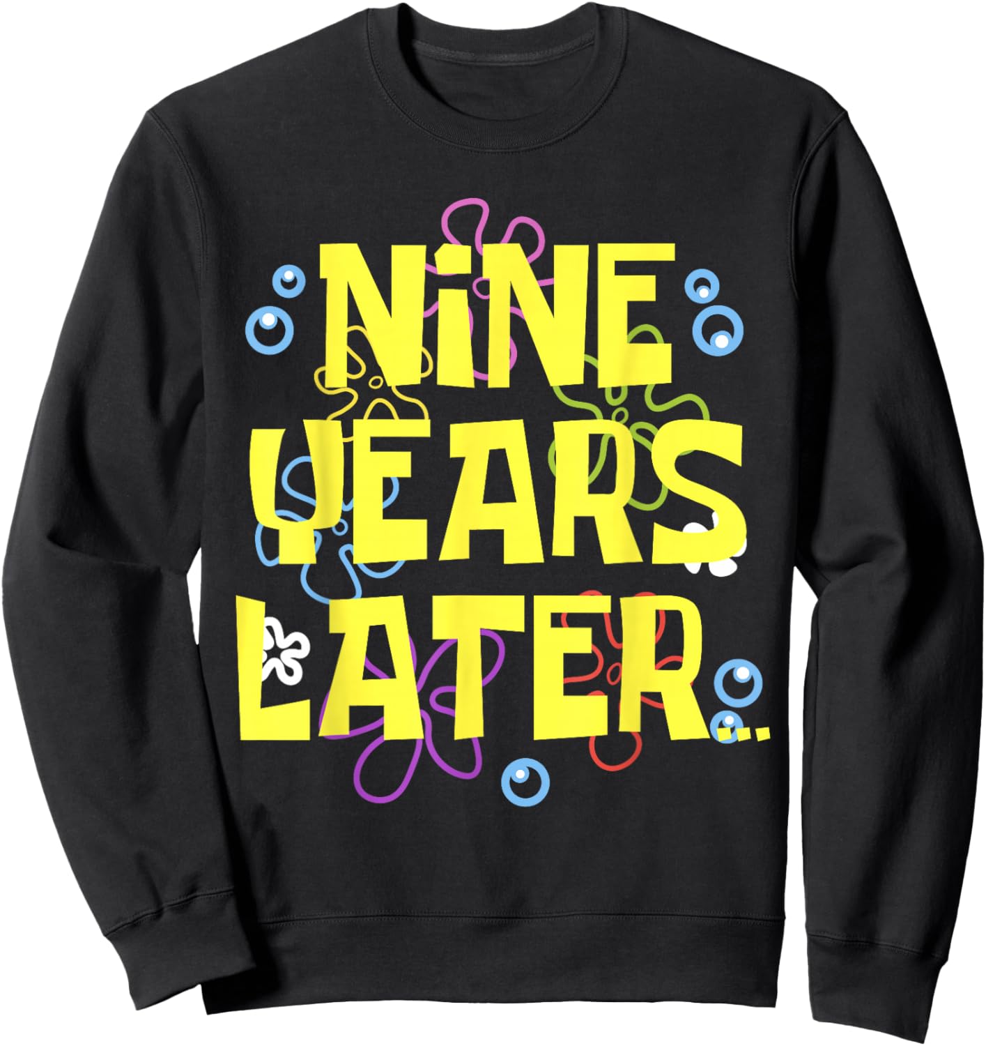 9 NINE YEARS LATER 9 year Old Birthday Gifts for Girls Boy Sweatshirt - Sweatshirt | Black