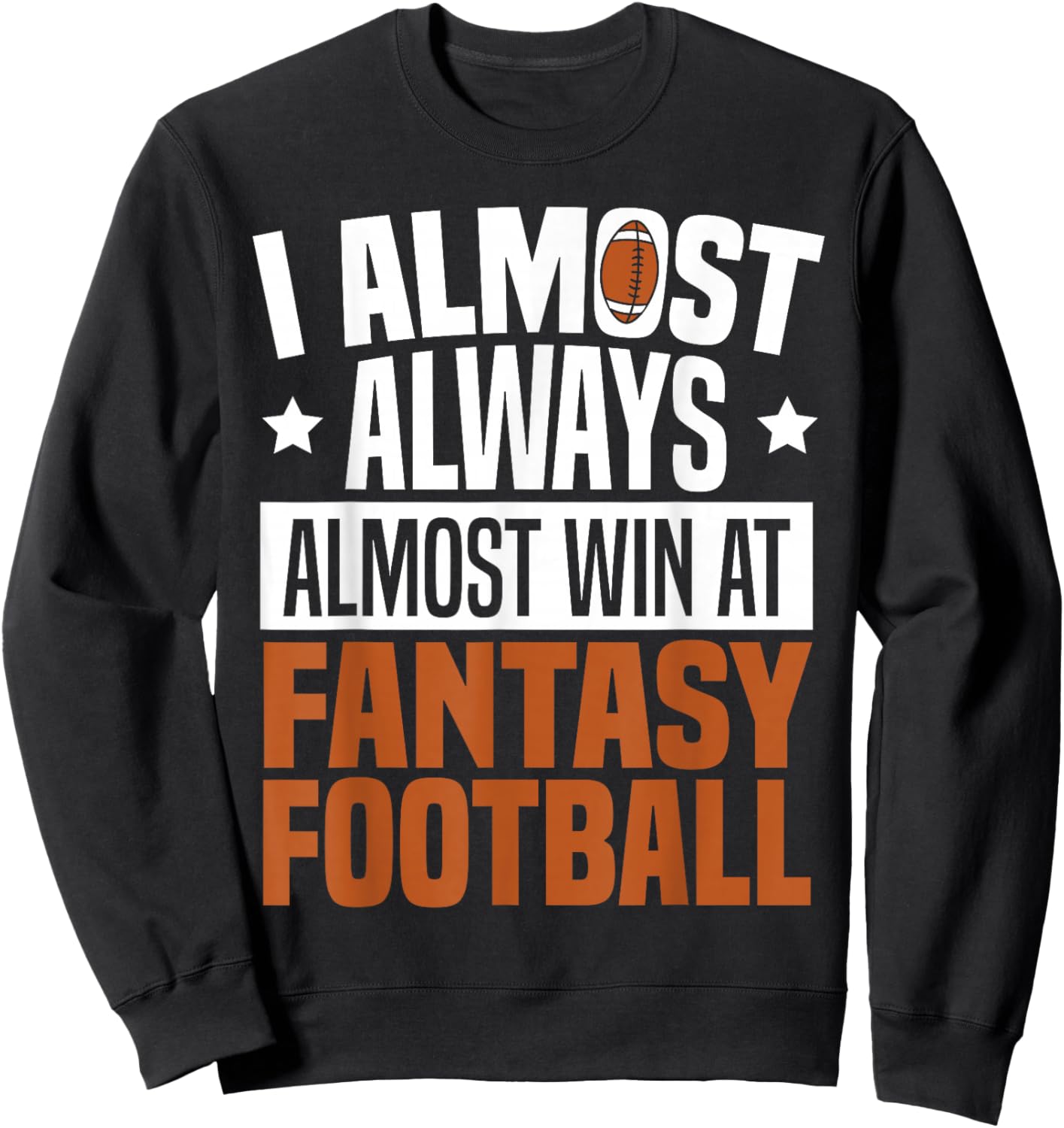 Fantasy Football Lover Funny Last Place Fantasy Football Sweatshirt - Sweatshirt | Black