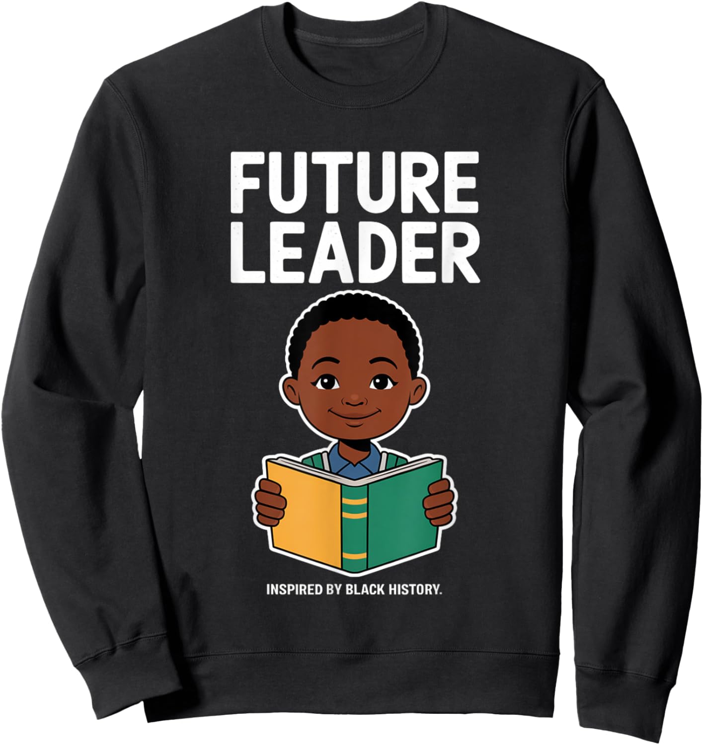 Future Leaders Inspired By Black History Empowering Children Sweatshirt - Sweatshirt | Black