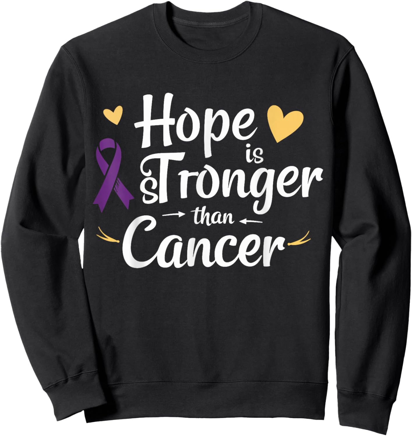 Hope is Stronger Than Cancer Inspirational Awareness Sweatshirt - Sweatshirt | Black