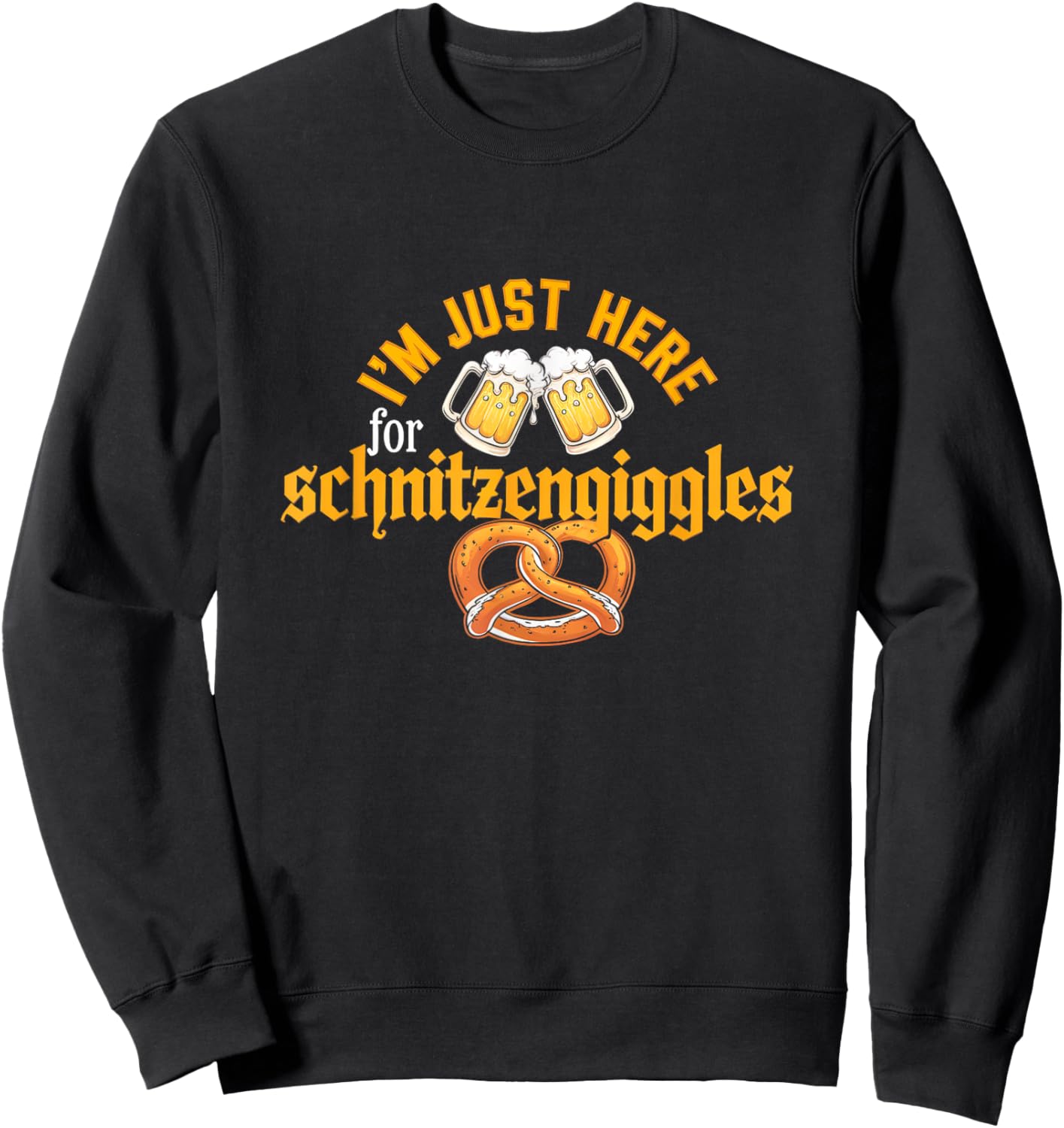 Oktoberfest I'm Just Here For The Schnitzengiggles Sweatshirt - Sweatshirt | Black