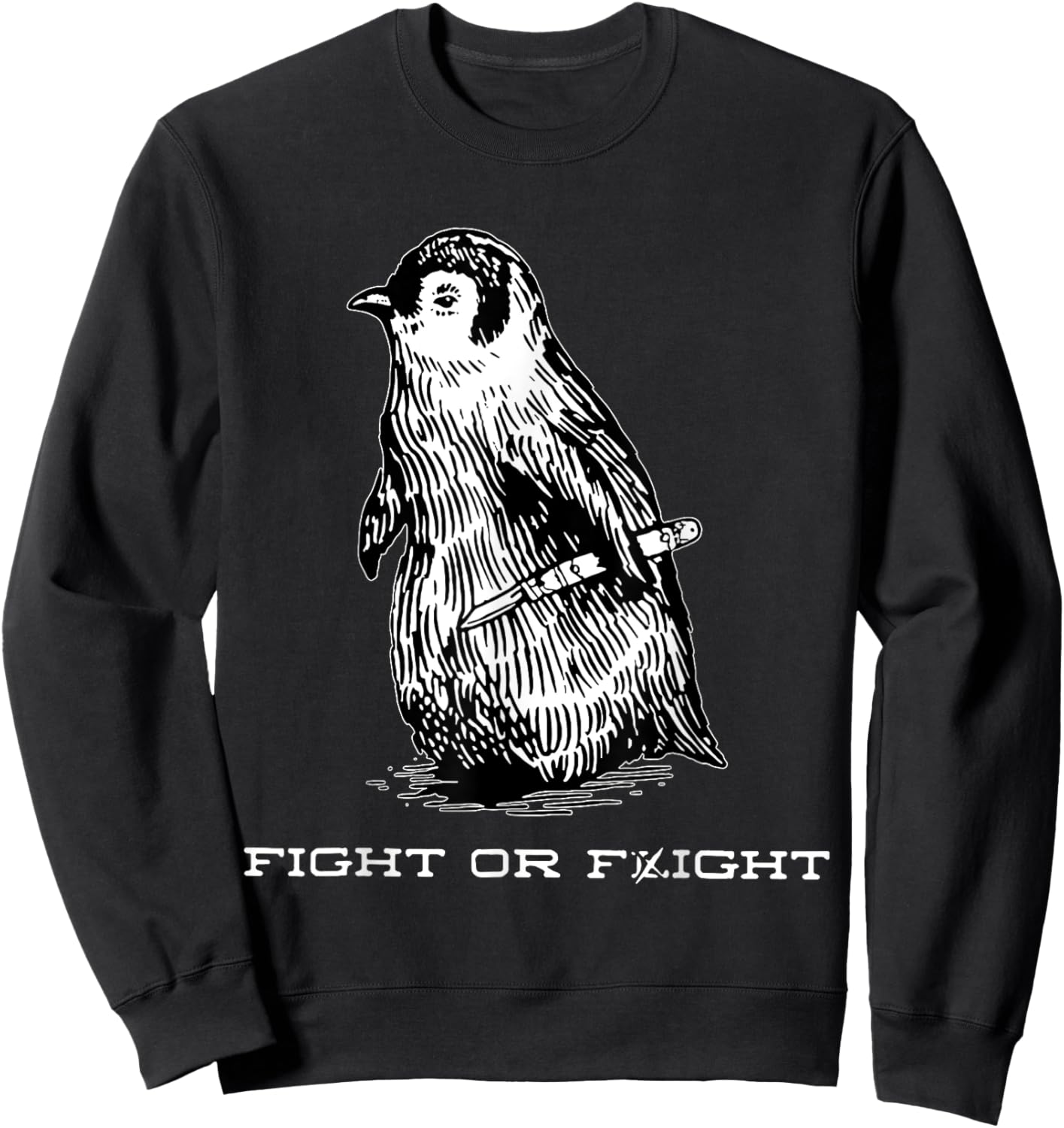 Fight or Flight Funny Penguin Funny Meme North Pole Penguin Sweatshirt - Sweatshirt | Black