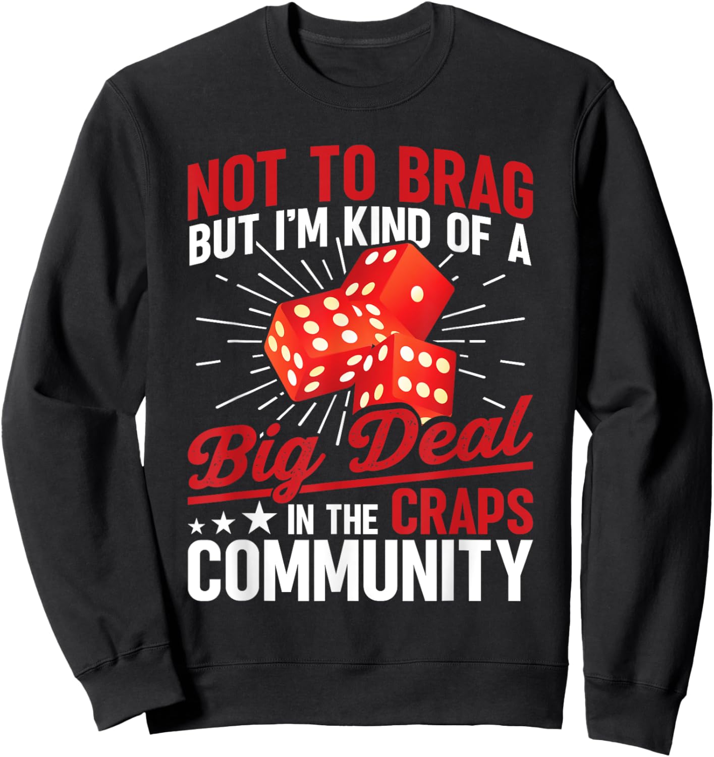 Craps Player Community Craps Gasino Game Lover Craps Sweatshirt - Sweatshirt | Black