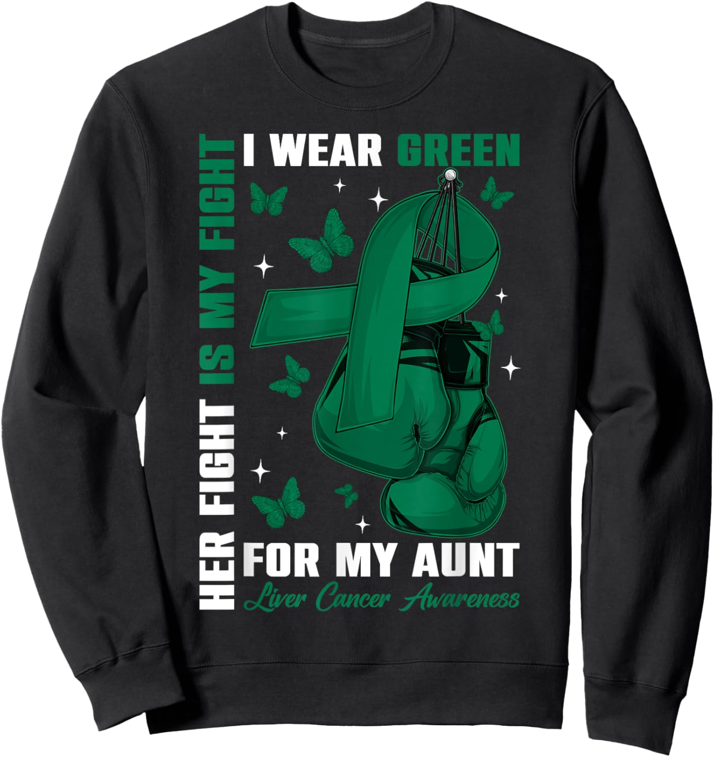 I Wear Green For My Aunt Liver Cancer Awareness Boxing Glove Sweatshirt - Sweatshirt | Black