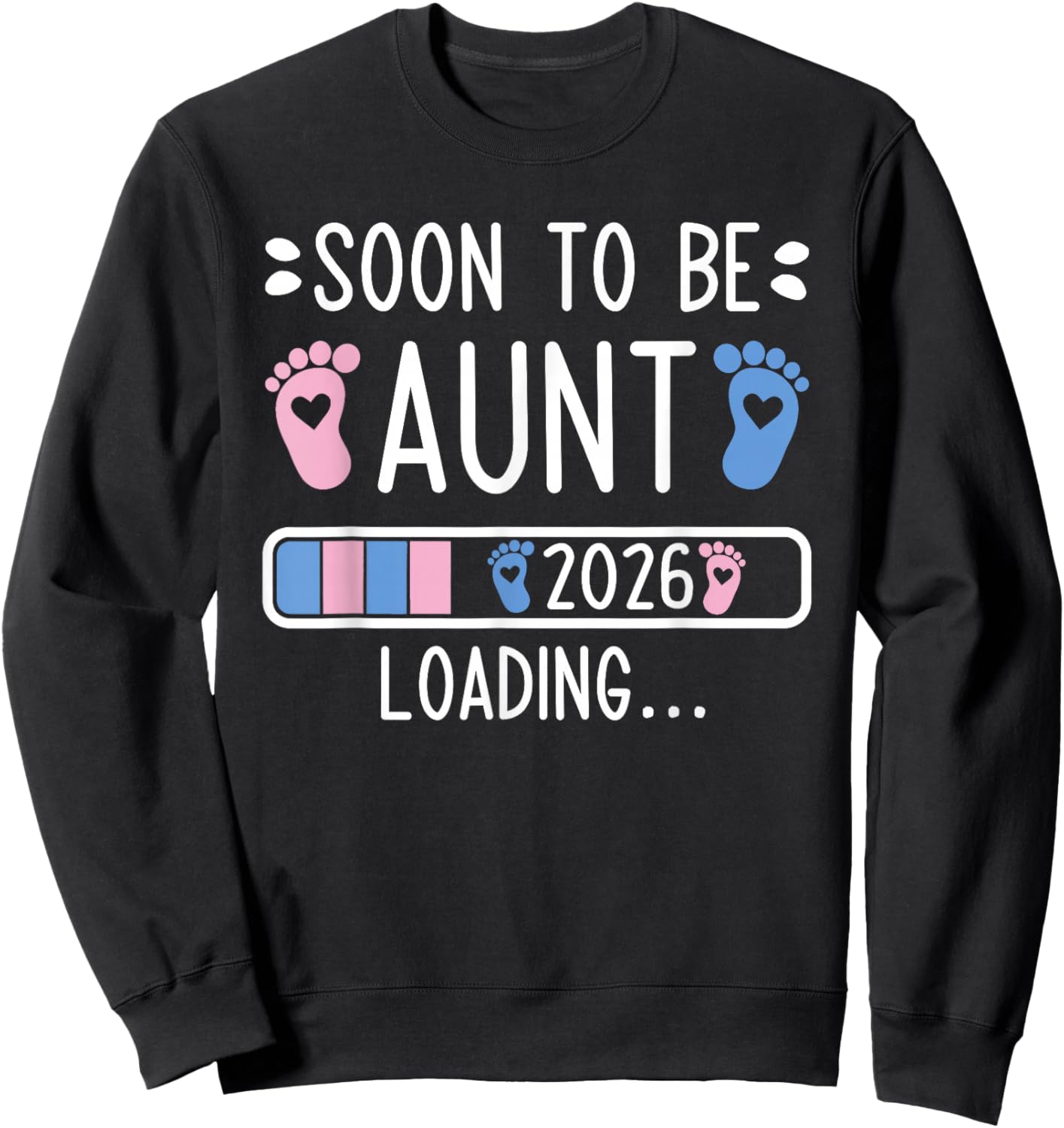 Soon to Be Aunt 2026 Loading Pregnancy Announcement 2026 Sweatshirt - Sweatshirt | Black