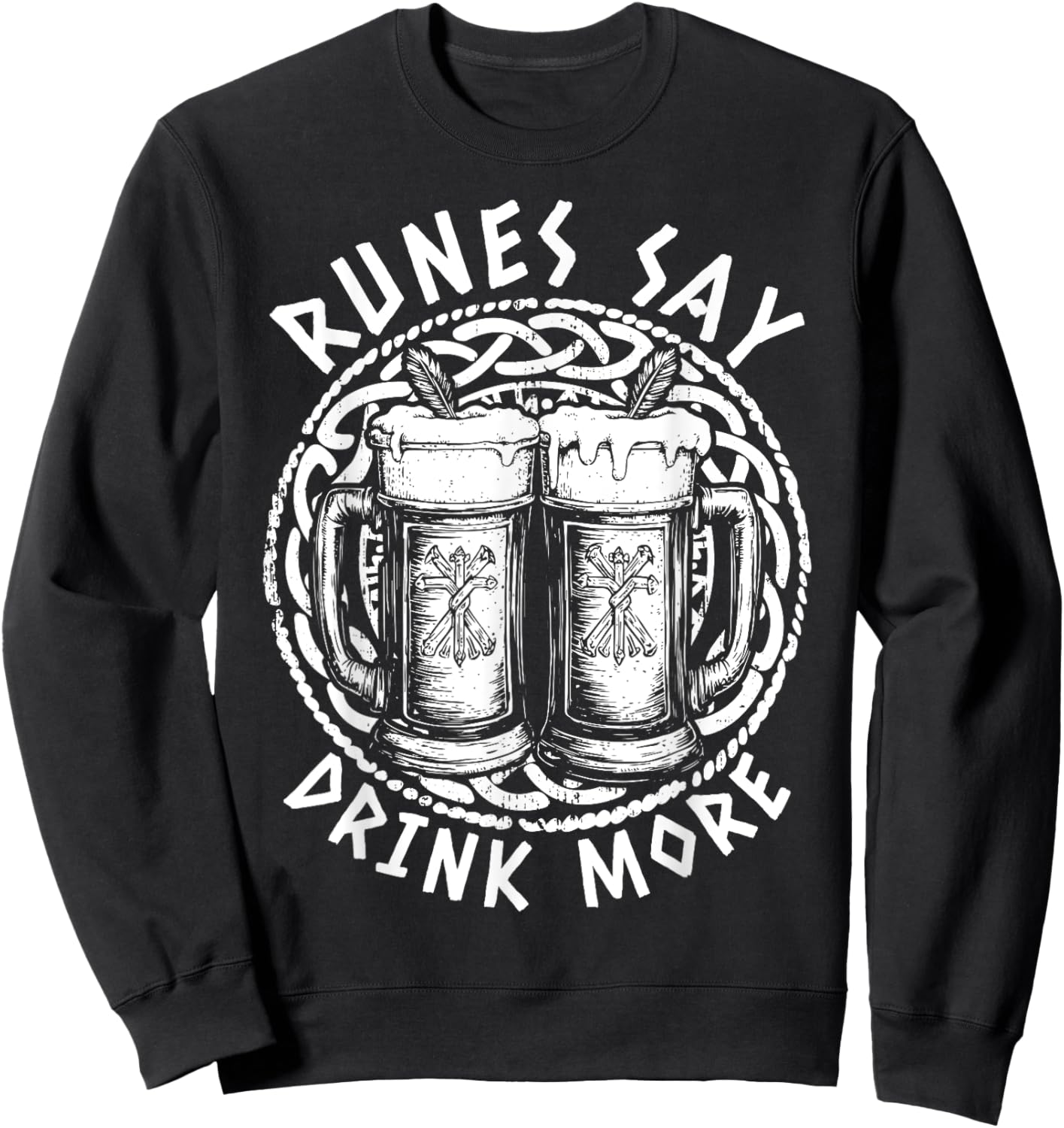 Runes Say Drink More Beer Drinking Rune Funny Viking Sweatshirt - Sweatshirt | Black