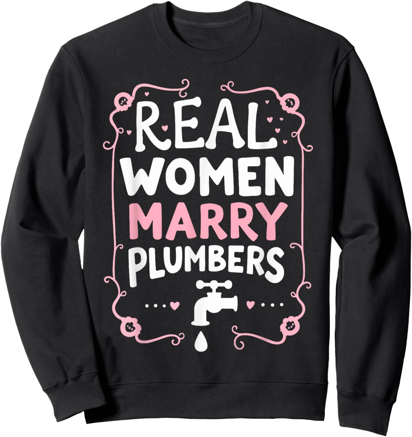 Plumber Art Men Women Funny Plumber Quote Dad Father Plumber Sweatshirt - Sweatshirt | Black