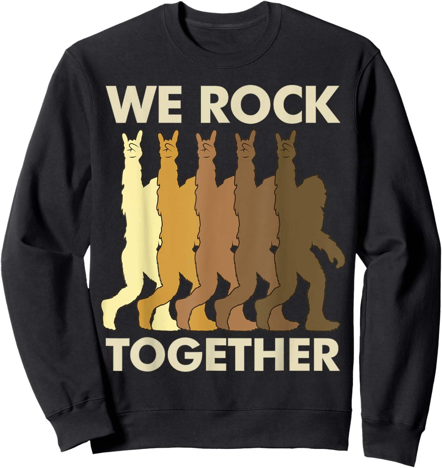 We Rock Together Big Foot Rock On Sasquatch Men Women Sweatshirt - Sweatshirt | Black