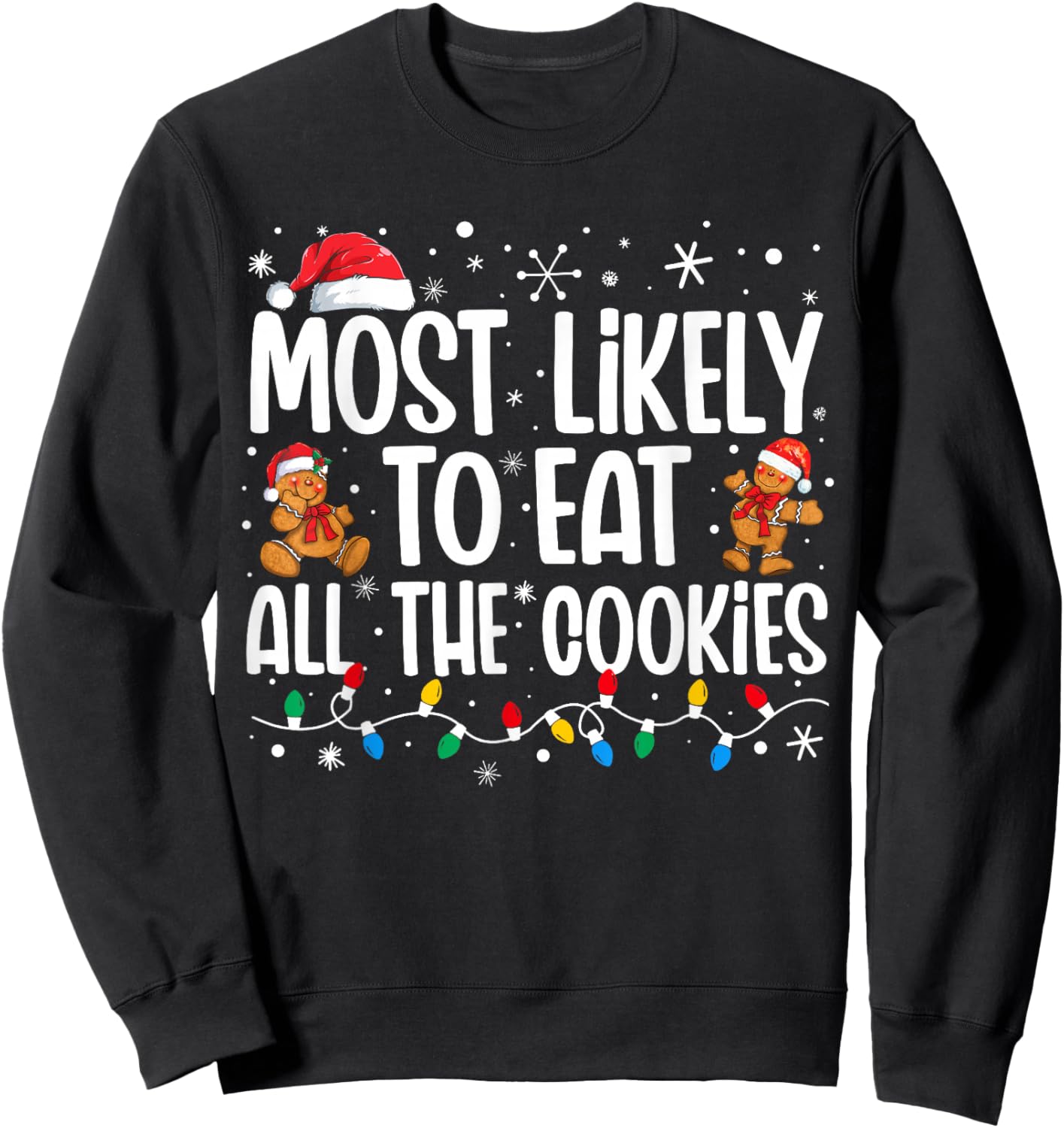 Most Likely To Eat All the Cookies Family Matching Christmas Sweatshirt - Sweatshirt | Black