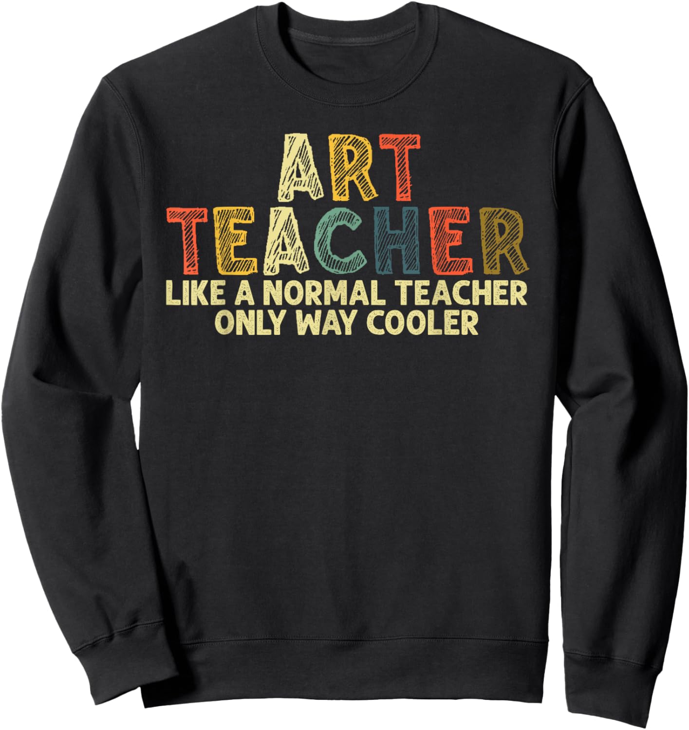 Art Teacher Design Women Artist Teaching Art School Sweatshirt - Sweatshirt | Black