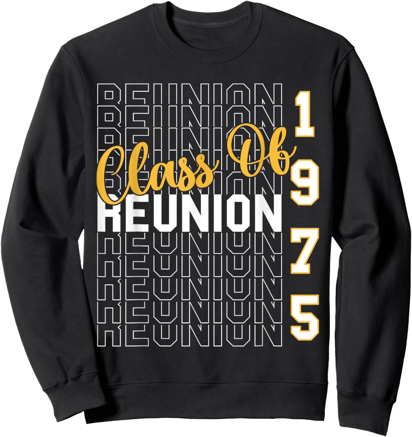 Class Of 1975 Reunion - Class Of 75 Highschool Reunion Sweatshirt - Sweatshirt | Black