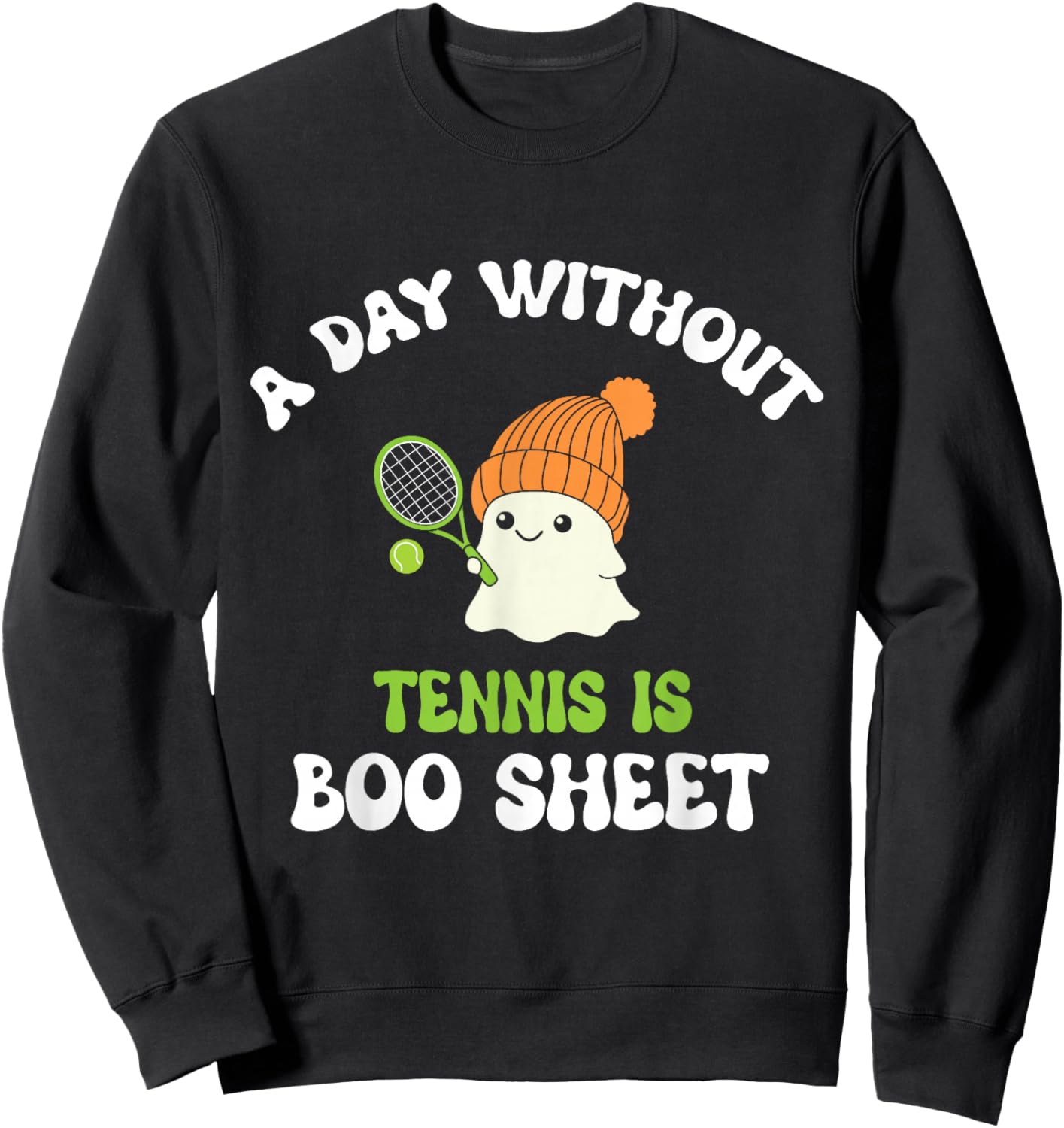 Funny Halloween A Day Without Tennis Is Boo Sheet Sweatshirt - Sweatshirt | Black