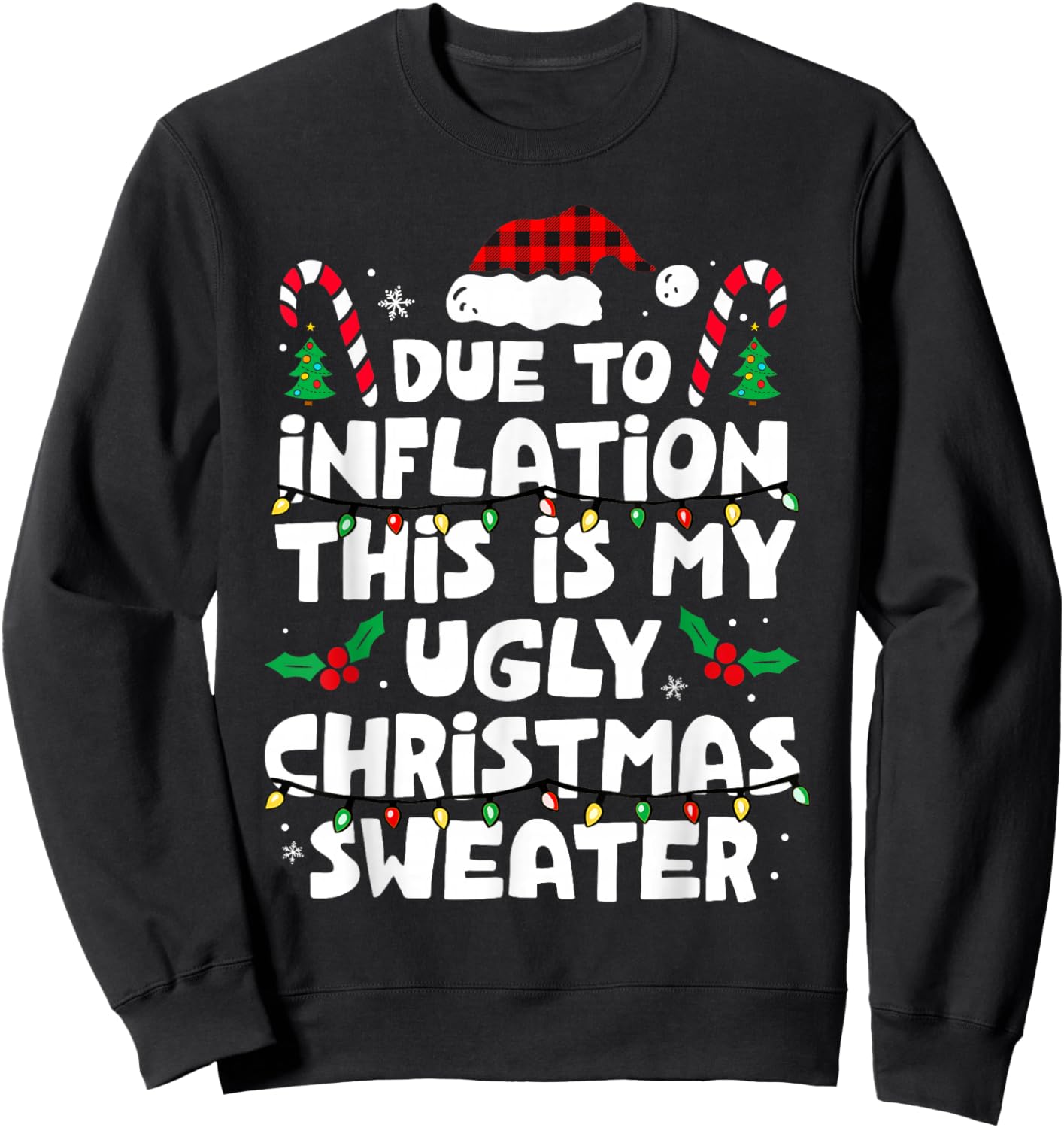 Due To Inflation Funny Christmas Sweater Xmas Men Women Kids Sweatshirt - Sweatshirt | Black