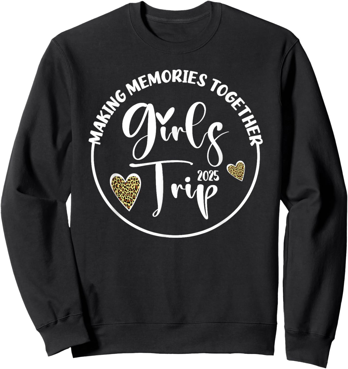 Girls Trip 2025 Cute Girls Weekend 2025 Sweatshirt - Sweatshirt | Black