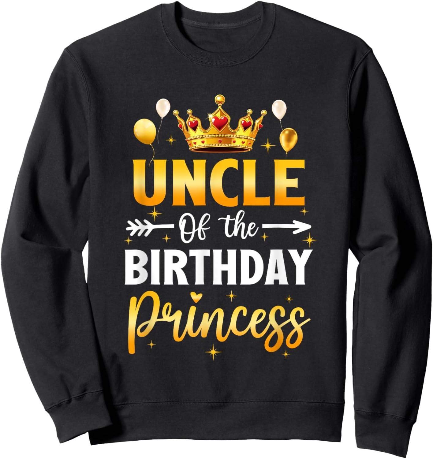 Uncle Of The Birthday Princess Birthday Girl Party Family Sweatshirt - Sweatshirt | Black