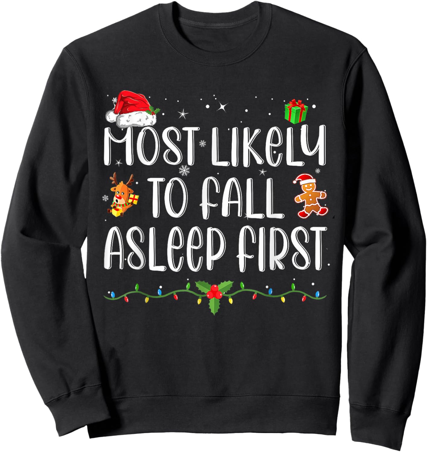 Most Likely To Fall Asleep First Funny Xmas Family Sweatshirt - Sweatshirt | Black