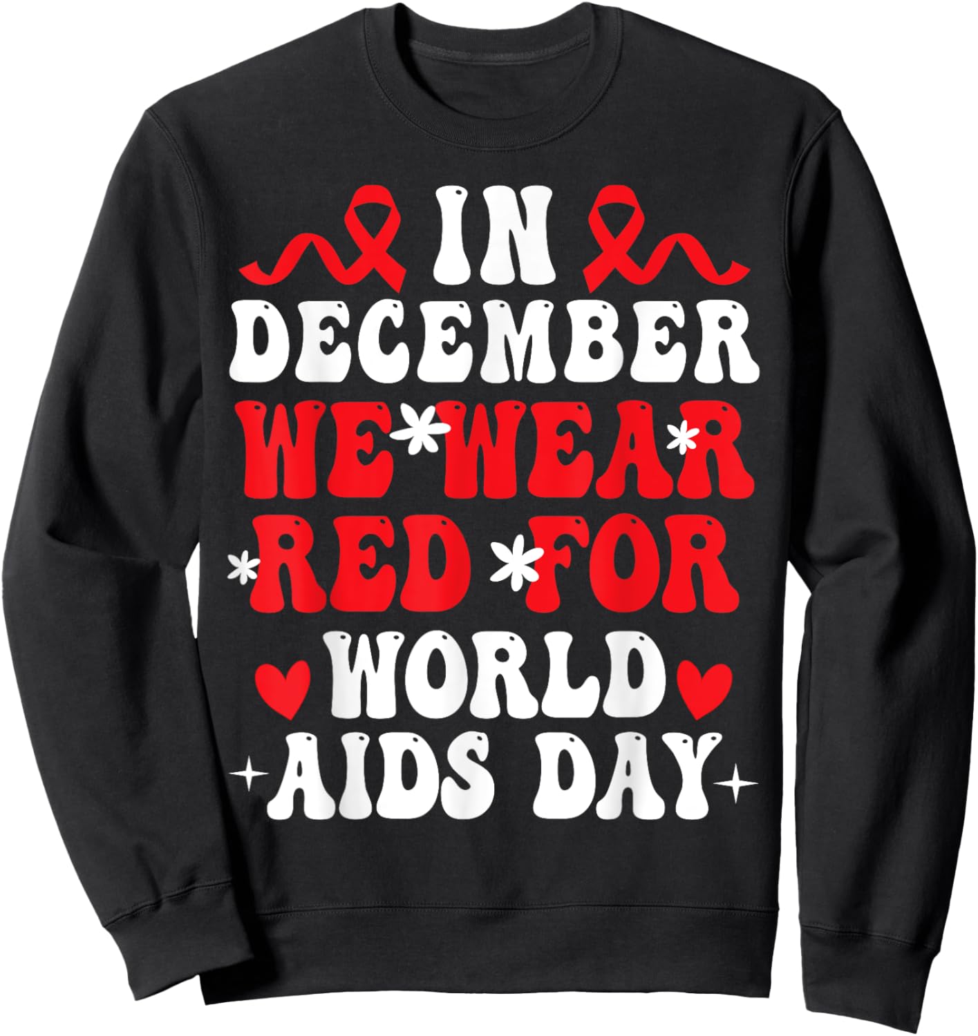 In December We Wear Red For World Aids Day Awareness Women Sweatshirt - Sweatshirt | Black