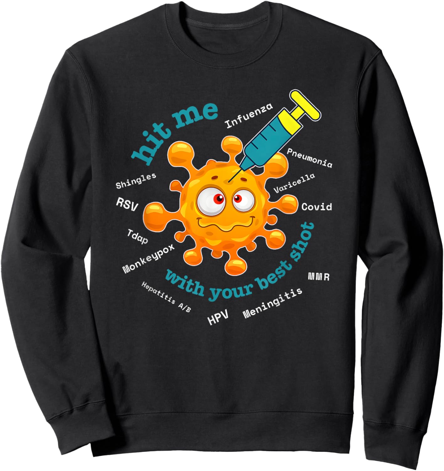 Hit Me With Your Best Shot, Pharmacist, Pharmacy Tech Nurse Sweatshirt - Sweatshirt | Black