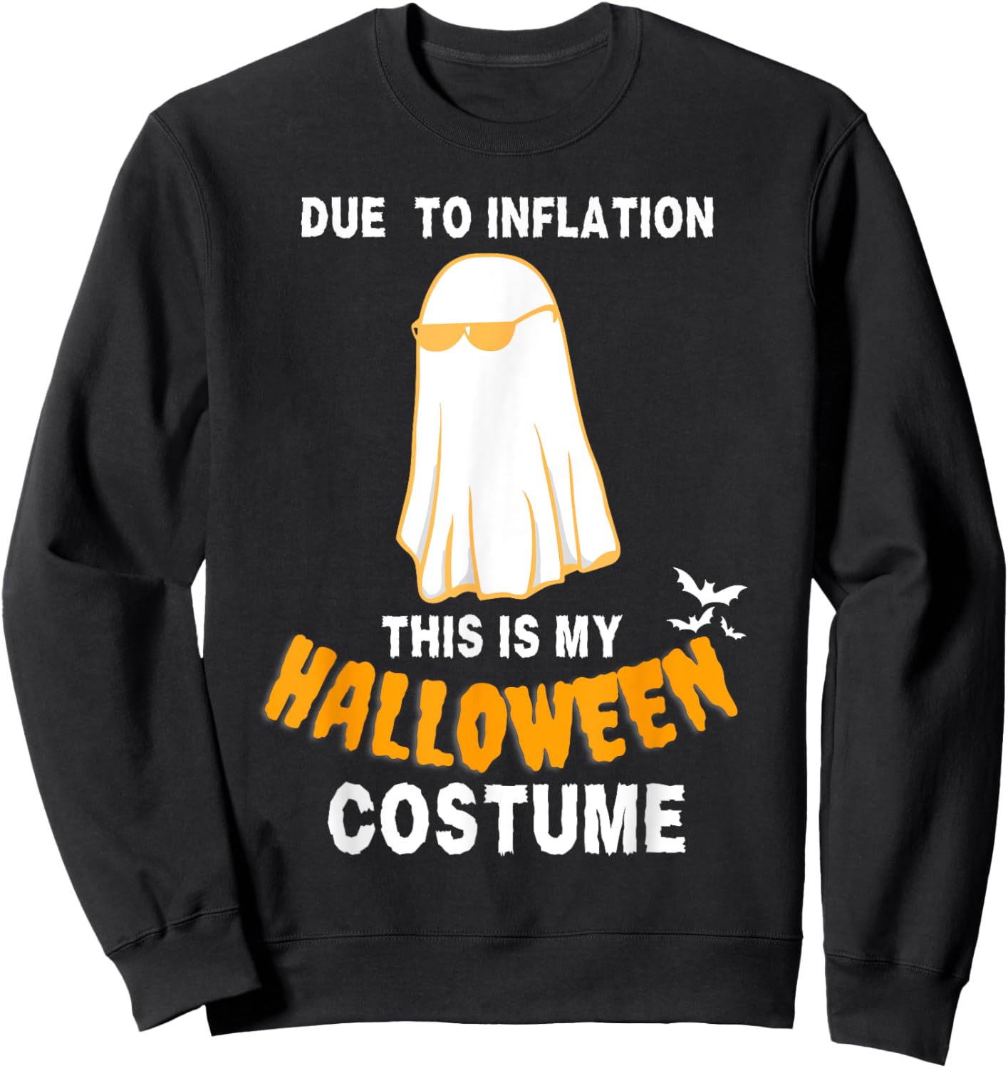 Due To Inflation This Is My Halloween Costume Stagflation Sweatshirt - Sweatshirt | Black