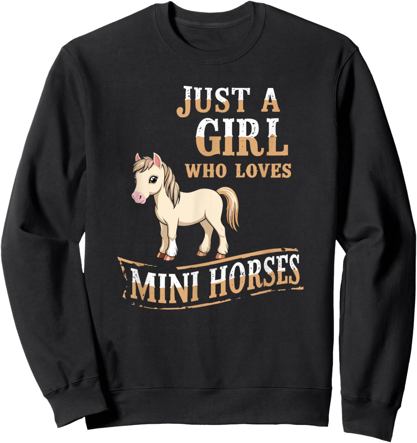 Just a Girl Who Loves Mini Horses, Cute Miniature Horse Sweatshirt - Sweatshirt | Black