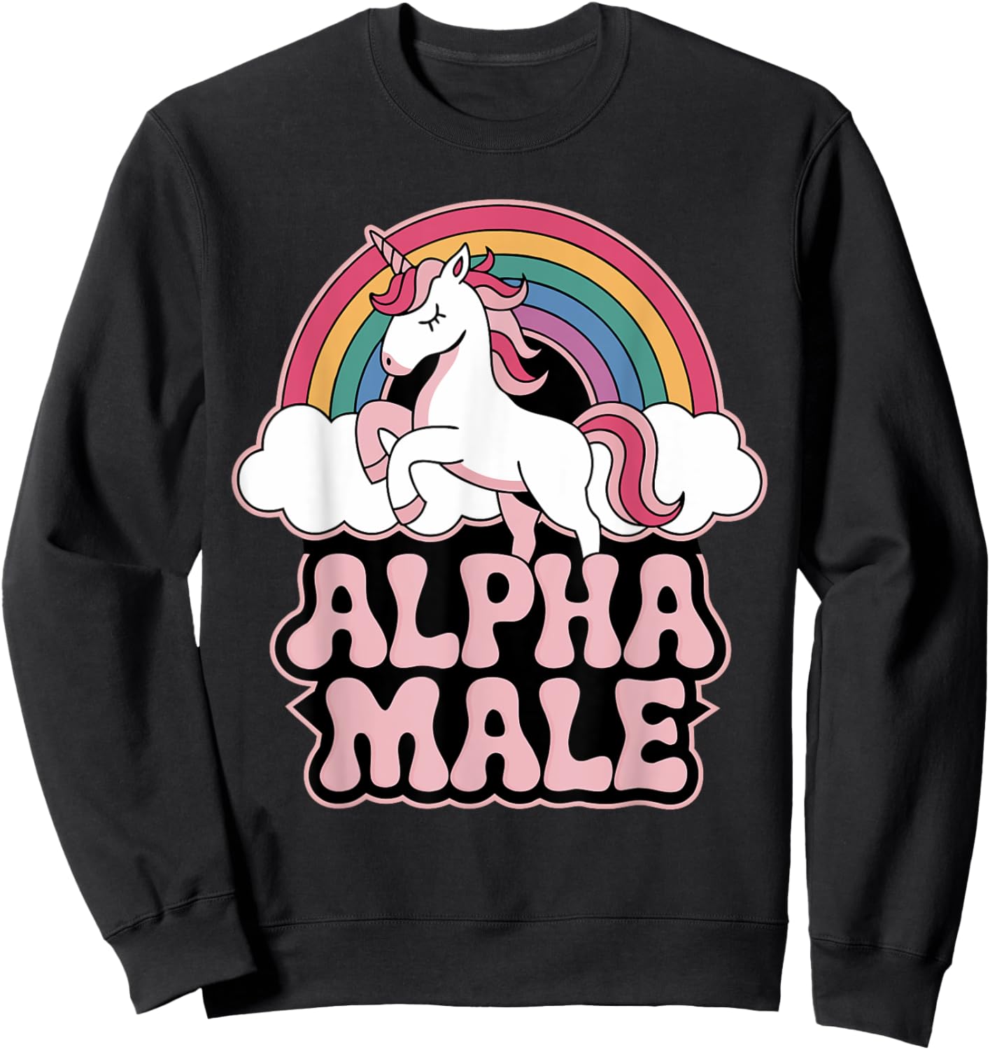 Alpha Male Unicorn Funny Sarcastic Ironic Memes Weird Humor Sweatshirt - Sweatshirt | Black
