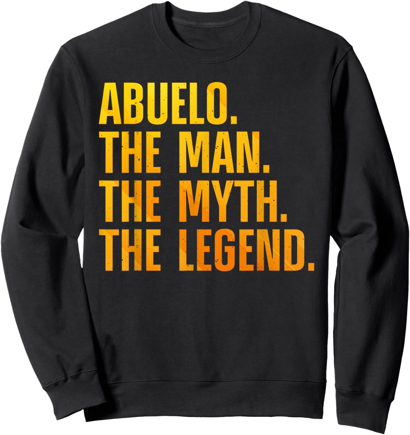 Abuelo Design For Grandpa Grandfather From Grandkids Abuelo Sweatshirt - Sweatshirt | Black