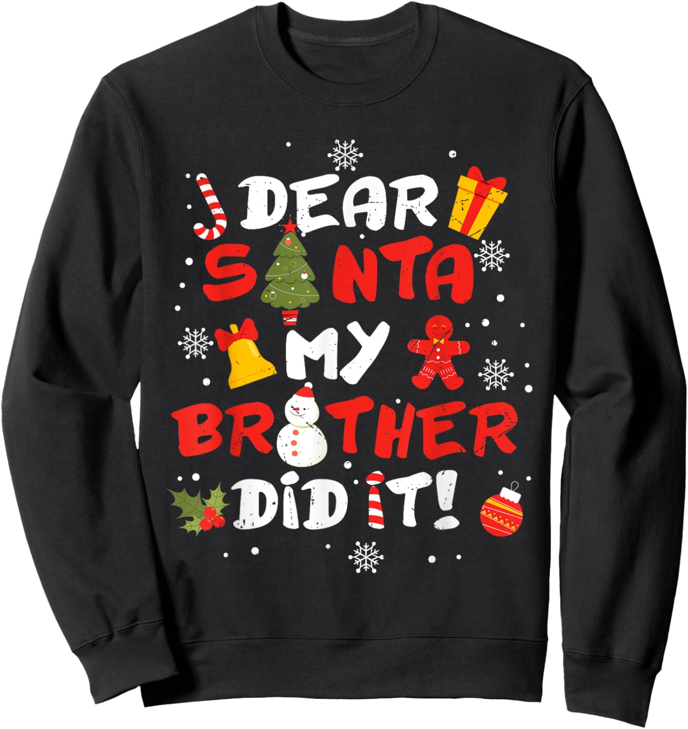 Dear Santa My Brother Did It Funny Christmas Sibling Xmas Sweatshirt - Sweatshirt | Black