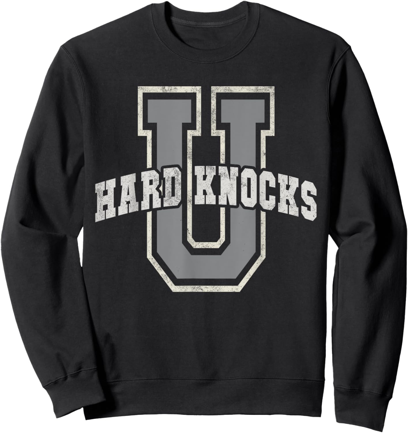 Funny UNIVERSITY of HARD KNOCKS School College Graduation Sweatshirt - Sweatshirt | Black