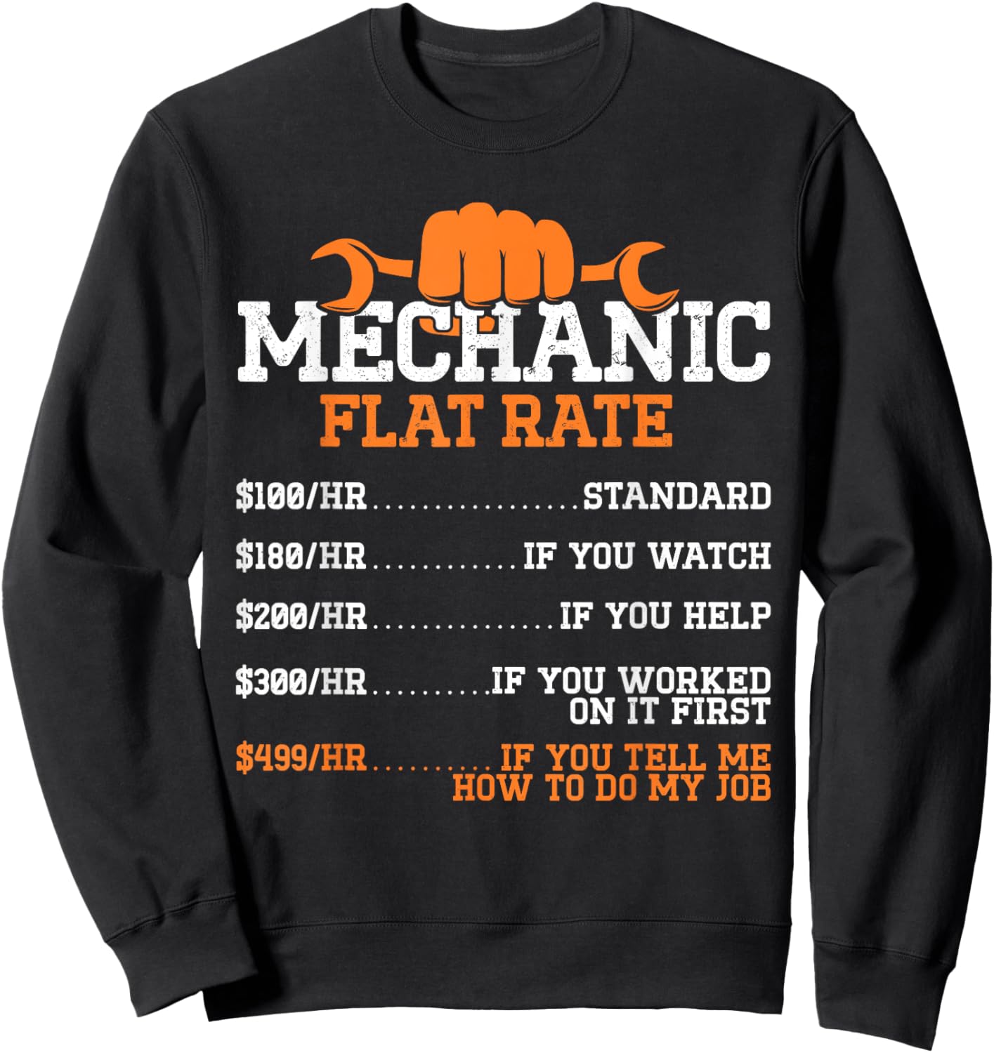 Mechanic Flat Rate Funny Mechanics Hourly Work for Dad Sweatshirt - Sweatshirt | Black